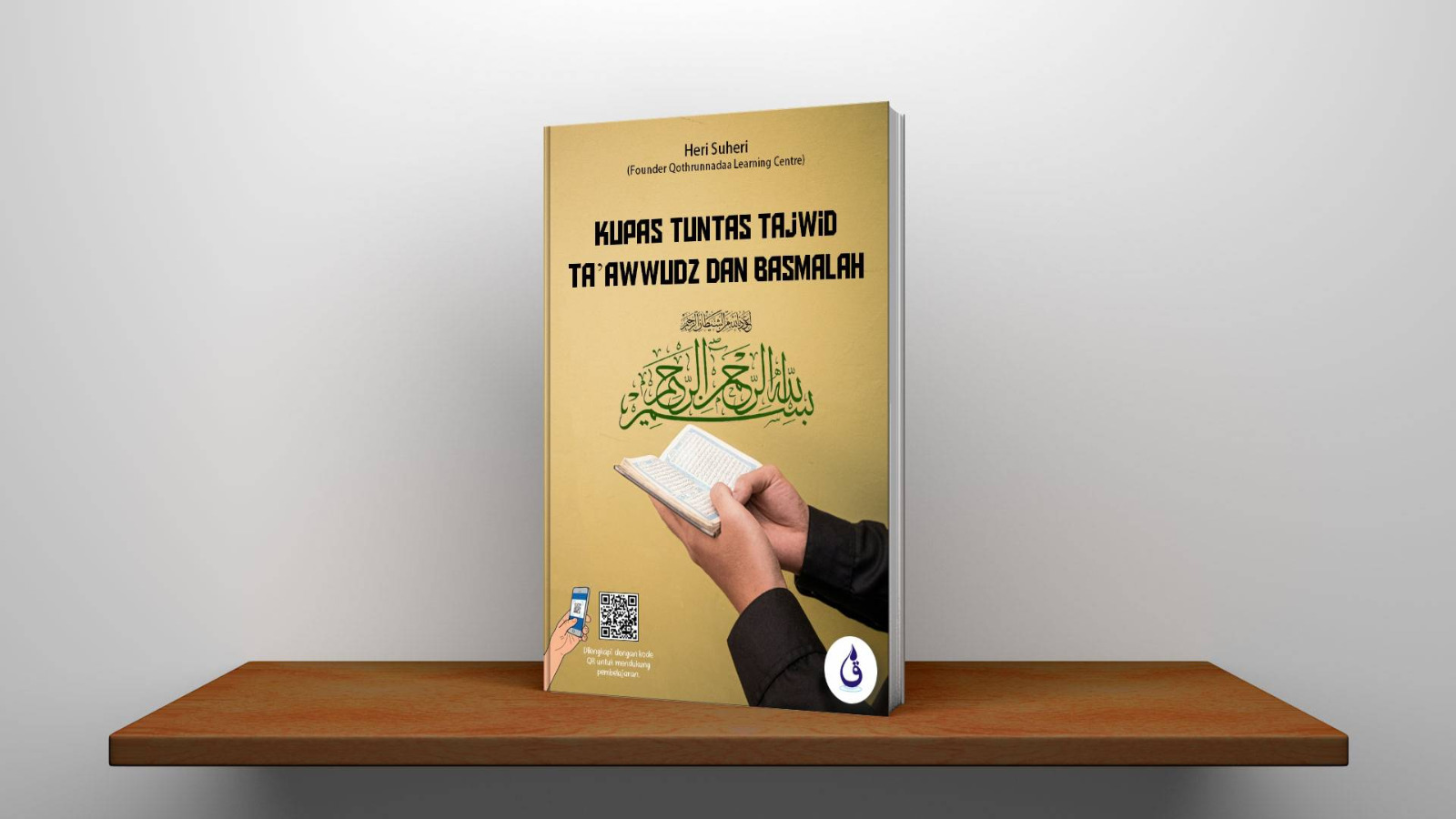 Buku Kupas Tuntas Tajwid Ta'awudz dan Basmallah 1.1 QLC